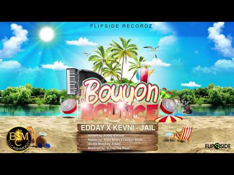 Edday x Kevni - Jail (Bouyon Bounce Riddim) "Bouyon 2019"