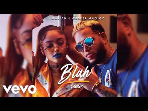 Mariah Ft Casper Magico - Blah (Oficial Remix)