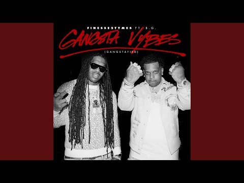 Gangsta Vybes (Gangstafied) (feat. B.G.)