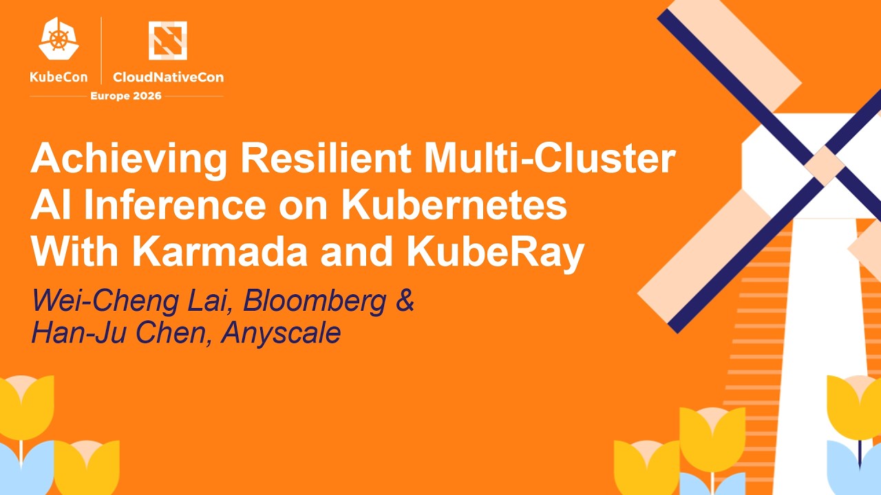 Achieving Resilient Multi-Cluster AI Inference on Kubernetes With Kar... Wei-Cheng Lai & Han-Ju Chen