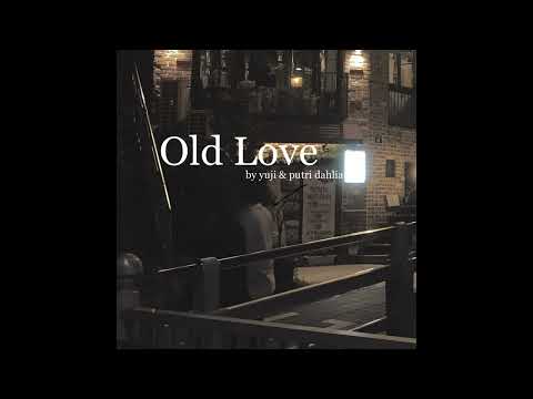 Yuji & putri dahlia - Old Love (Instrumental)