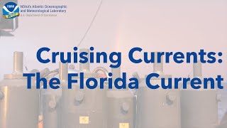 Cruising Currents: The Florida Current