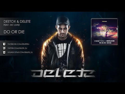 Deetox & Delete ft. Mc Livid - Do or Die