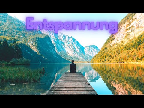 Entspannungsmusik zur Beruhigung und Stressabbau  #Stressfrei #Entspannung