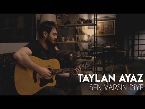Taylan Ayaz - Sen Varsın Diye (Akustik) | Y&uuml;zy&uuml;zeyken Konuşuruz Cover