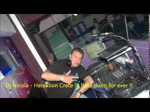 DJ NICOLA & ITALO DISCO - HERAKLION CRETE !!