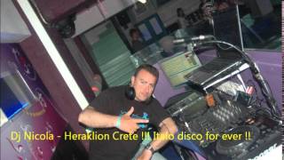 DJ NICOLA & ITALO DISCO - HERAKLION CRETE !!