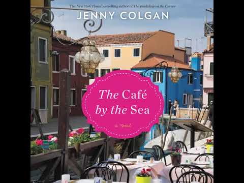The Cafe by the Sea By Jenny Colgan | Audiobook Full-Length