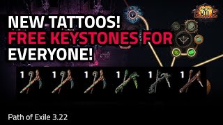 [3.22] FREE KEYSTONES FOR EVERYONE! NEW TATTOOS! - Path of Exile 3.22