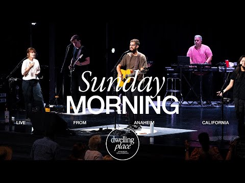 January 11th, 2025 | Sunday Service | Dwelling Place Anaheim