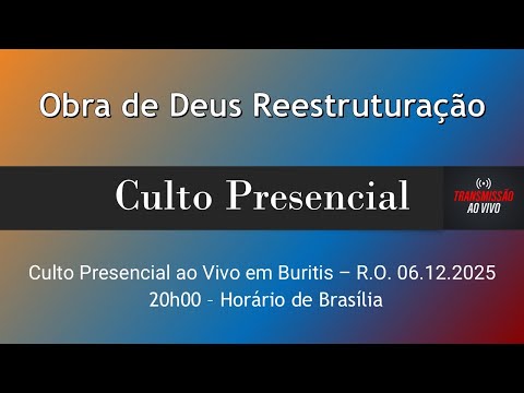 Palavra do Culto Presencial ao Vivo em Buritis RO - 20h00 - 06.12.2025
