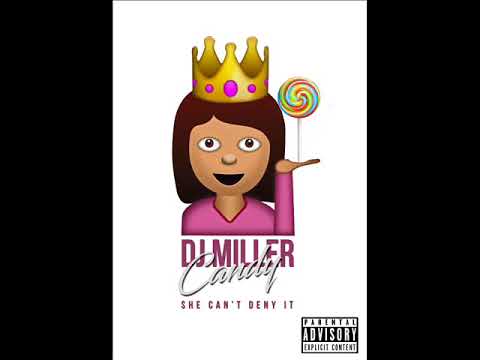 Dj Miller - Candy (She can't Deny it)