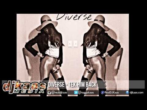 Diverse - Tek Him Back [Intoxxicated Riddim] Dancehall 2015