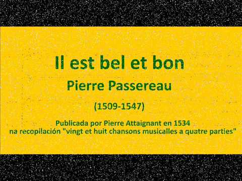Il est bel et bon - Pierre Passereau - Pierre Attaignant - 1534