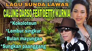 Download lagu KOKOLOTEUN ‼️CALUNG DARSO FEAT DETTY KURNIA // MP3 FULL ALBUM TANPA IKLAN mp3