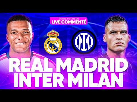 🔴 REAL MADRID - INTER MILAN LIVE COMMENTÉ / 🚨CHOC ET TEST POUR LE REAL! / 🏆LIGUE DES CHAMPIONS / LDC