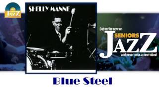 Shelly Manne - Blue Steel (HD) Officiel Seniors Jazz