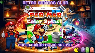 Paper Mario’s Most Vibrant Adventure Yet! | Paper Mario: Color Splash | Wii-U Review