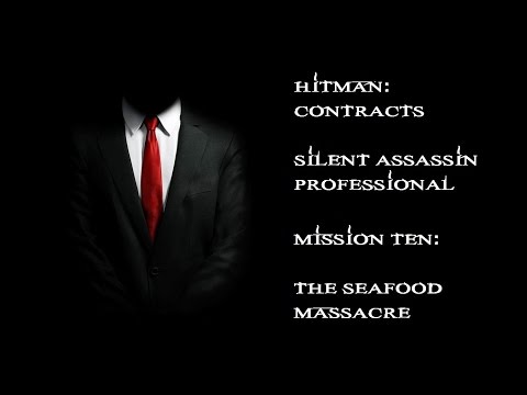 Hitman: Contracts - Professional/Silent Assassin - Mission #10: The Seafood Massacre