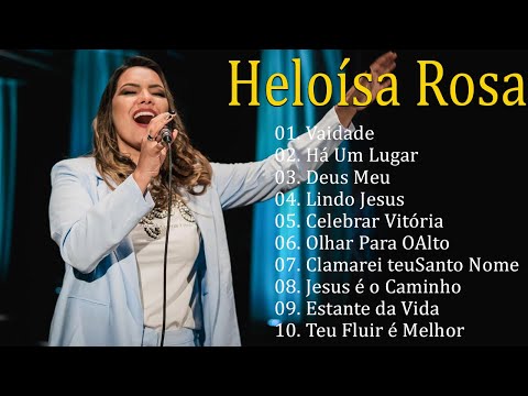 Heloisa Rosa As Melhores E Mais Tocadas 2022 - Música Gospel Top 20 #gospel #melhores