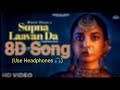 #nimratkhaira #supnalaavanda #badversion Supna Laavan Da (8D Audio 🎧)||punjabi song||Bad Version