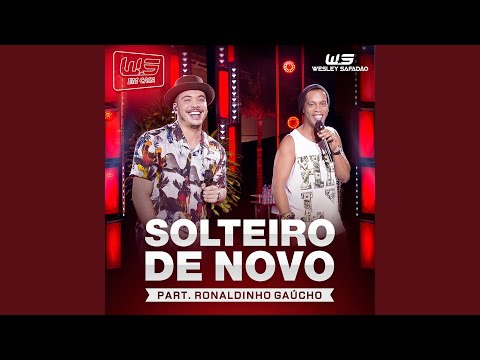 Solteiro de Novo (feat. Ronaldinho Gaúcho) (Ao Vivo)