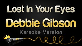 Download lagu Debbie Gibson - Lost In Your Eyes (Karaoke Version) mp3