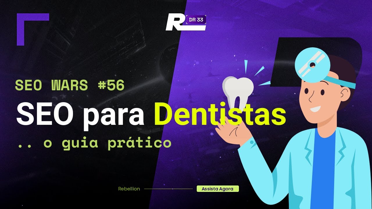 SEO para Dentistas (O teu Guia prático para 2024) | SEO Wars 56 👨🏻‍🚀