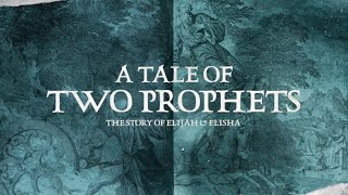 A Tale of Two Prophets (1 Kings 18 22:40)