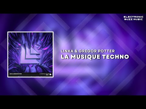 Linka & Gregor Potter - La Musique Techno (Extended Mix) | Big Room Techno