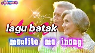 Download lagu MAULIATE MA INANG ~LAGU BATAK BARU  mp3