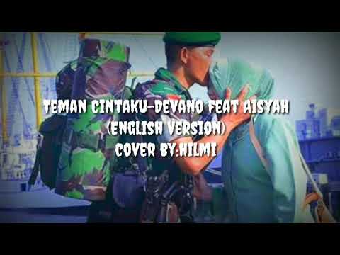 Teman Cintaku (Devano feat Aisyah) versi Inggris by Hilmi