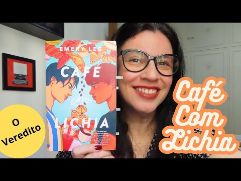 Café com Lichia  📗personagens que descobrem ter muito em comum e emocionam o leitor  de Emery Lee