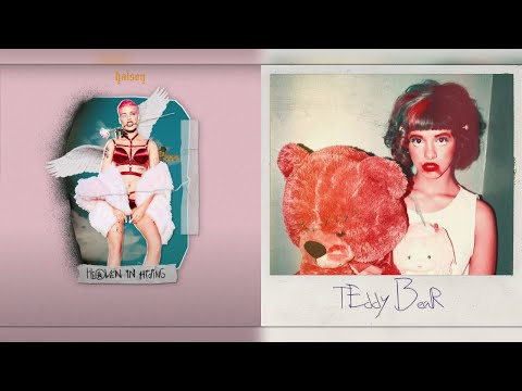 "Teddy in Hiding" Halsey vs Melanie Martinez (Mixed Mashup)