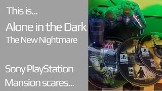 This is Alone in the Dark the New Nightmare for the Sony Playstation
