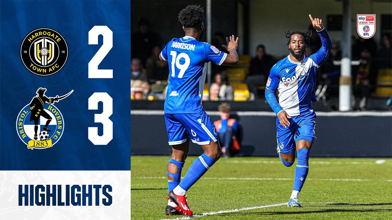 Harrogate Town vs Bristol Rovers Highlights