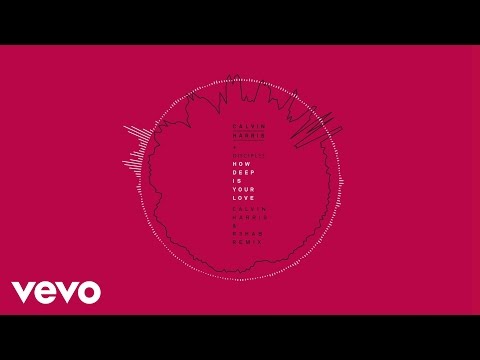 Calvin Harris & Disciples - How Deep Is Your Love (Calvin Harris & R3hab Remix [Audio])
