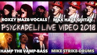 Psyckadeli Performance Video 2018