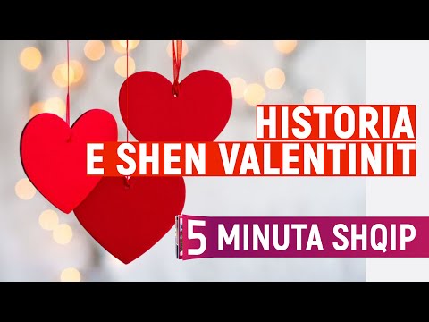 Kjo është historia e Shën Valentinit - Ditës së të Dashuruarve - Kuriozitet