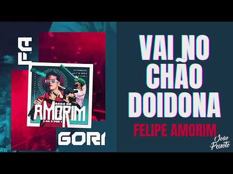 Felipe Amorim - Vai No Chão Doidona | Repertório Novo