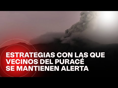 Defensa Civil, Gobernación del Cauca y guardia indígena cuidan de los vecinos del Puracé