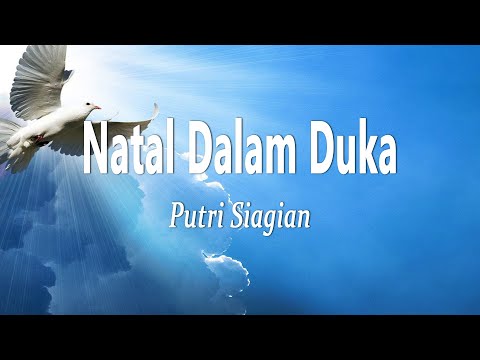 Putri Siagian - Natal Dalam Duka (Lirik Lagu) || Lagu Rohani Natal