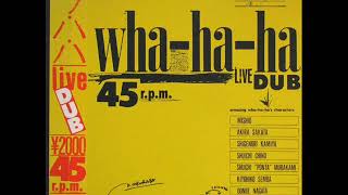 Wha ha-ha - Live Dub (FULL ALBUM)
