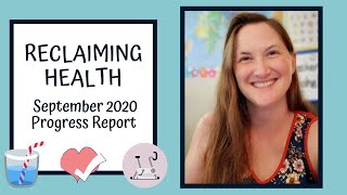 Reclaiming Health: September 2020 Progress Report