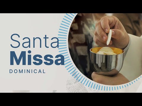 Missa do 19º Domingo do Tempo Comum - 07/08/2022