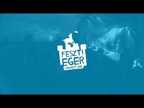 Feszt! Eger - 1.nap - A folytatás