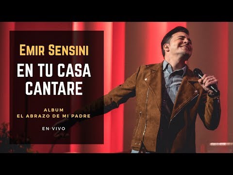 EMIR SENSINI - "En Tu Casa Cantaré" (Video Oficial)