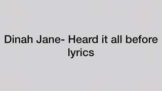 Dinah Jane- Heard it all before (lyrics)