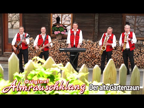 ORIGINAL ALMRAUSCHKLANG - Der alte Gartenzaun
