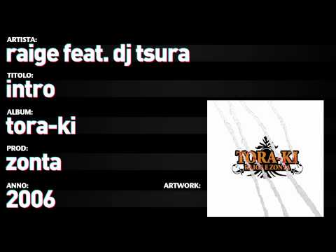 Raige feat. Dj Tsura - Tora Ki - 01 - "Intro"